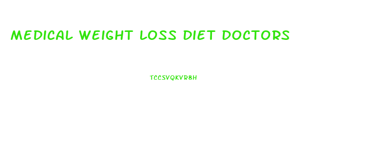 medical weight loss diet doctors