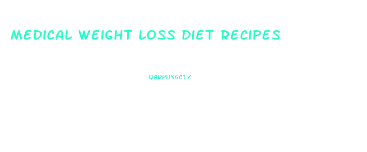 medical weight loss diet recipes