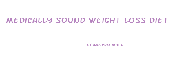 medically sound weight loss diet