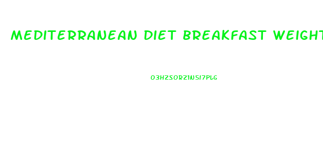 mediterranean diet breakfast weight loss