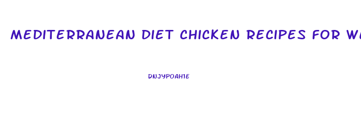 mediterranean diet chicken recipes for weight loss