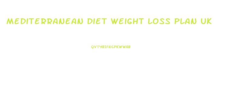 mediterranean diet weight loss plan uk