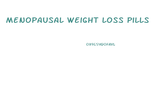 menopausal weight loss pills