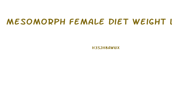 mesomorph female diet weight loss