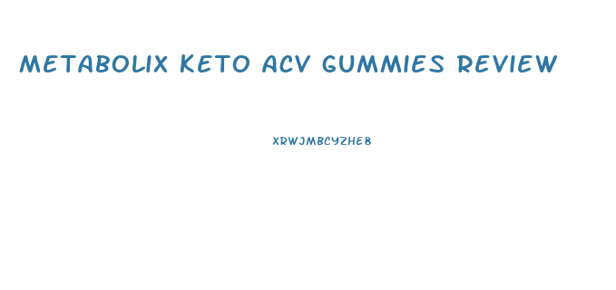 metabolix keto acv gummies review