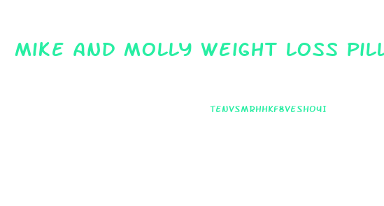 mike and molly weight loss pill