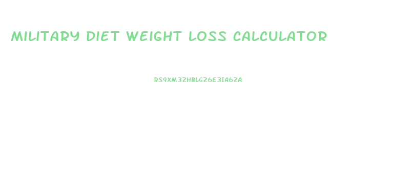 military diet weight loss calculator