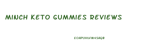 minch keto gummies reviews