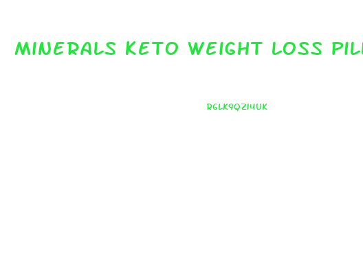 minerals keto weight loss pills