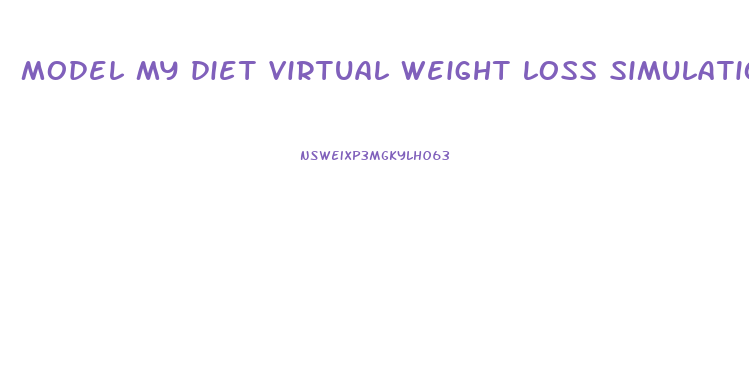 model my diet virtual weight loss simulation and motivation tool