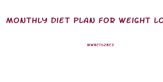 monthly diet plan for weight loss