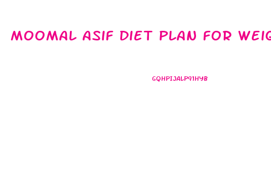 moomal asif diet plan for weight loss