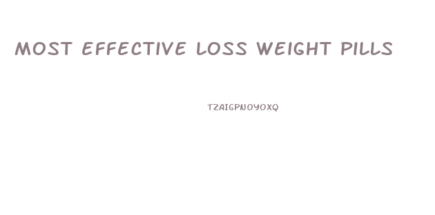 most effective loss weight pills