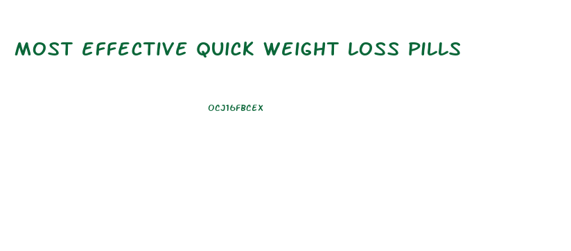 most effective quick weight loss pills