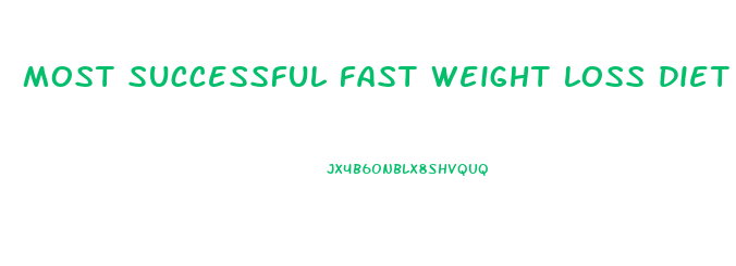 most successful fast weight loss diet
