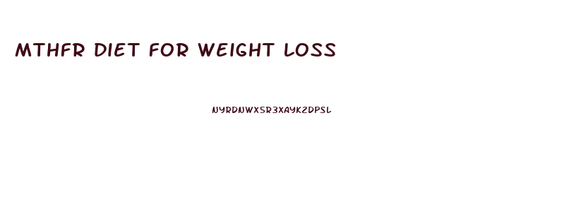 mthfr diet for weight loss