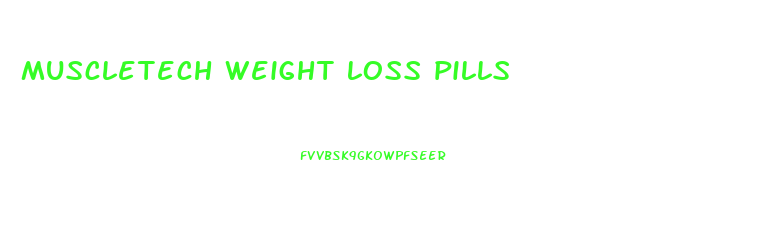 muscletech weight loss pills