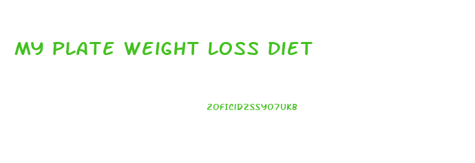 my plate weight loss diet