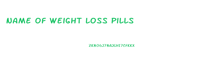 name of weight loss pills