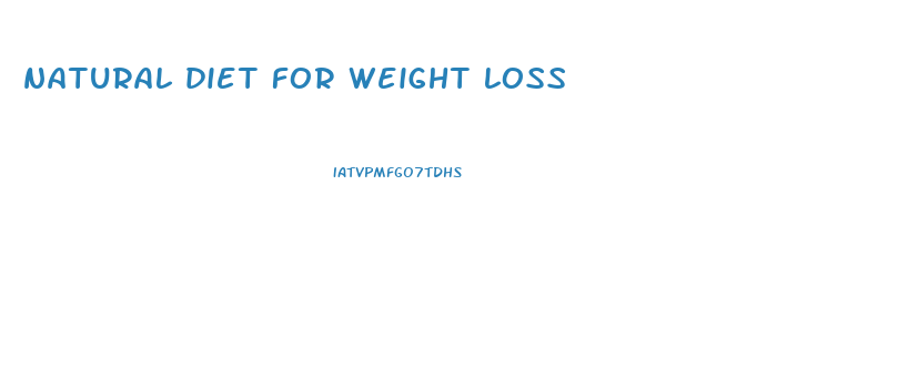 natural diet for weight loss