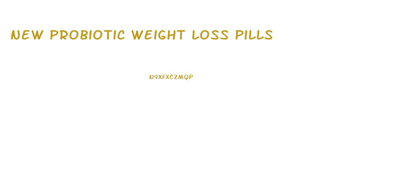 new probiotic weight loss pills