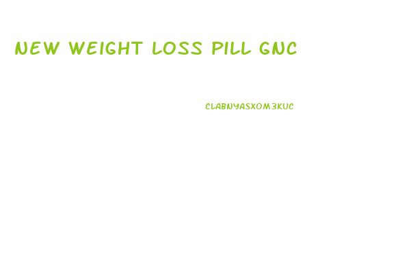 new weight loss pill gnc