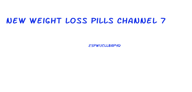 new weight loss pills channel 7