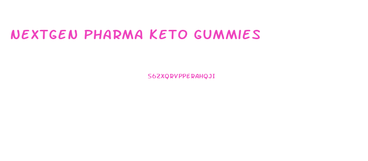 nextgen pharma keto gummies