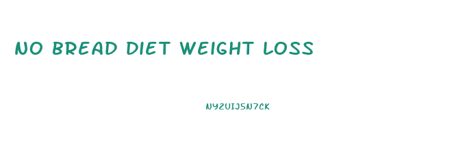 no bread diet weight loss