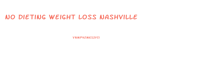 no dieting weight loss nashville