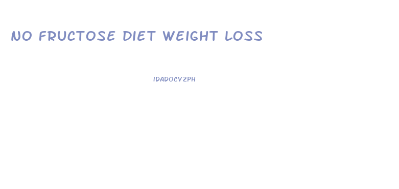 no fructose diet weight loss