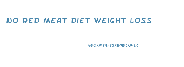 no red meat diet weight loss