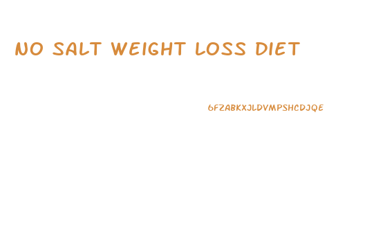 no salt weight loss diet