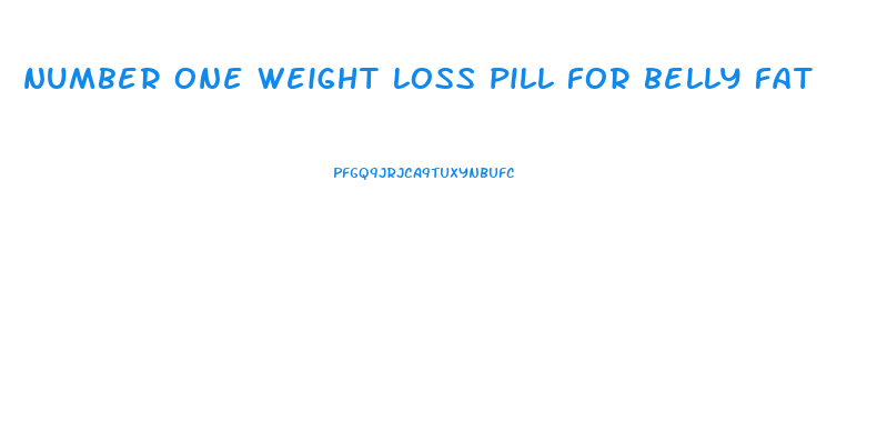 number one weight loss pill for belly fat