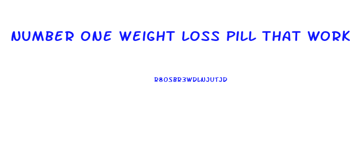 number one weight loss pill that works
