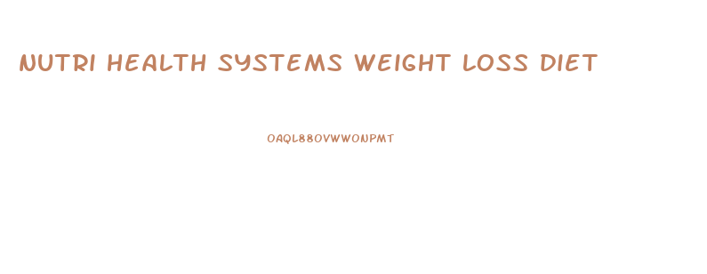 nutri health systems weight loss diet
