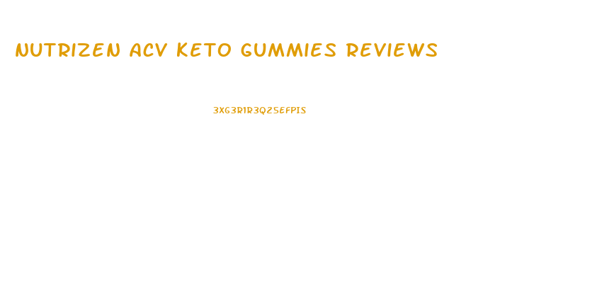 nutrizen acv keto gummies reviews