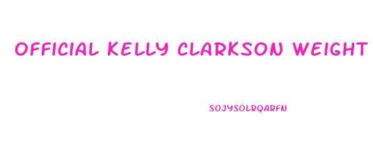official kelly clarkson weight loss