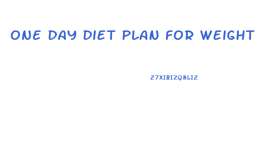 one day diet plan for weight loss in hindi