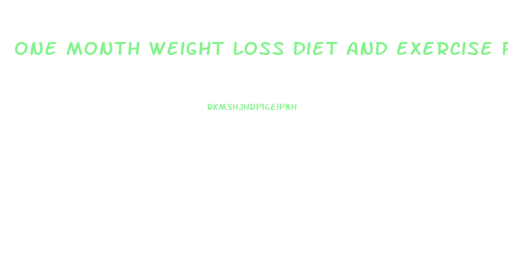 one month weight loss diet and exercise plan