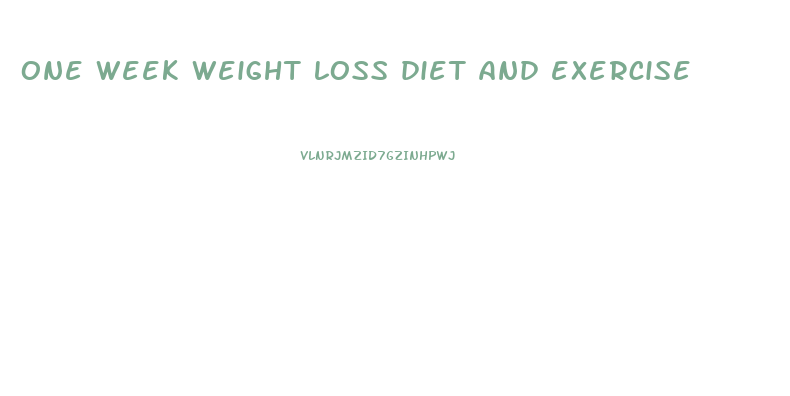 one week weight loss diet and exercise
