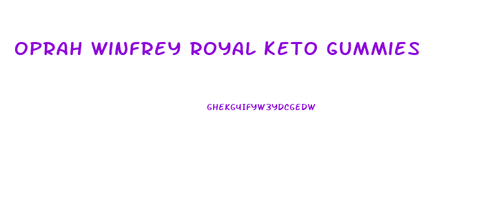 oprah winfrey royal keto gummies