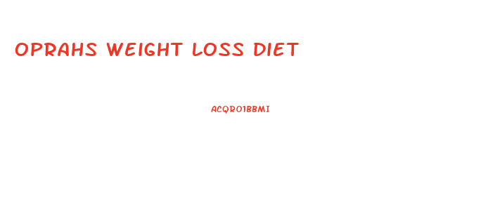 oprahs weight loss diet
