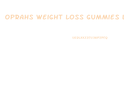 oprahs weight loss gummies legit