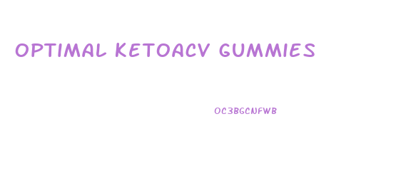 optimal ketoacv gummies