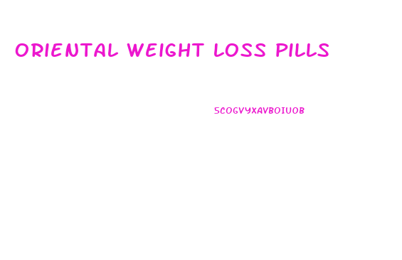 oriental weight loss pills