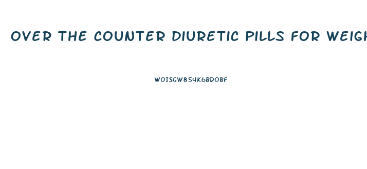 over the counter diuretic pills for weight loss