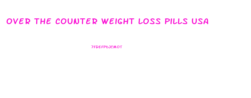 over the counter weight loss pills usa