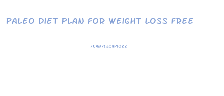 paleo diet plan for weight loss free