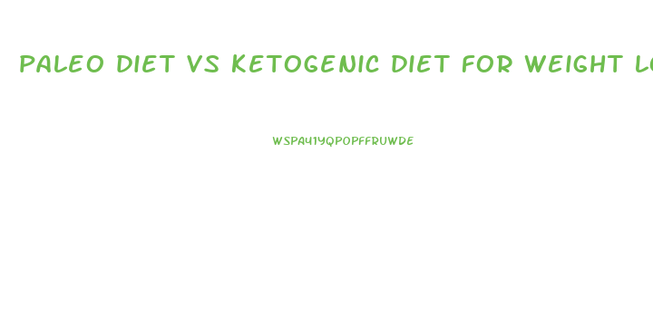 paleo diet vs ketogenic diet for weight loss